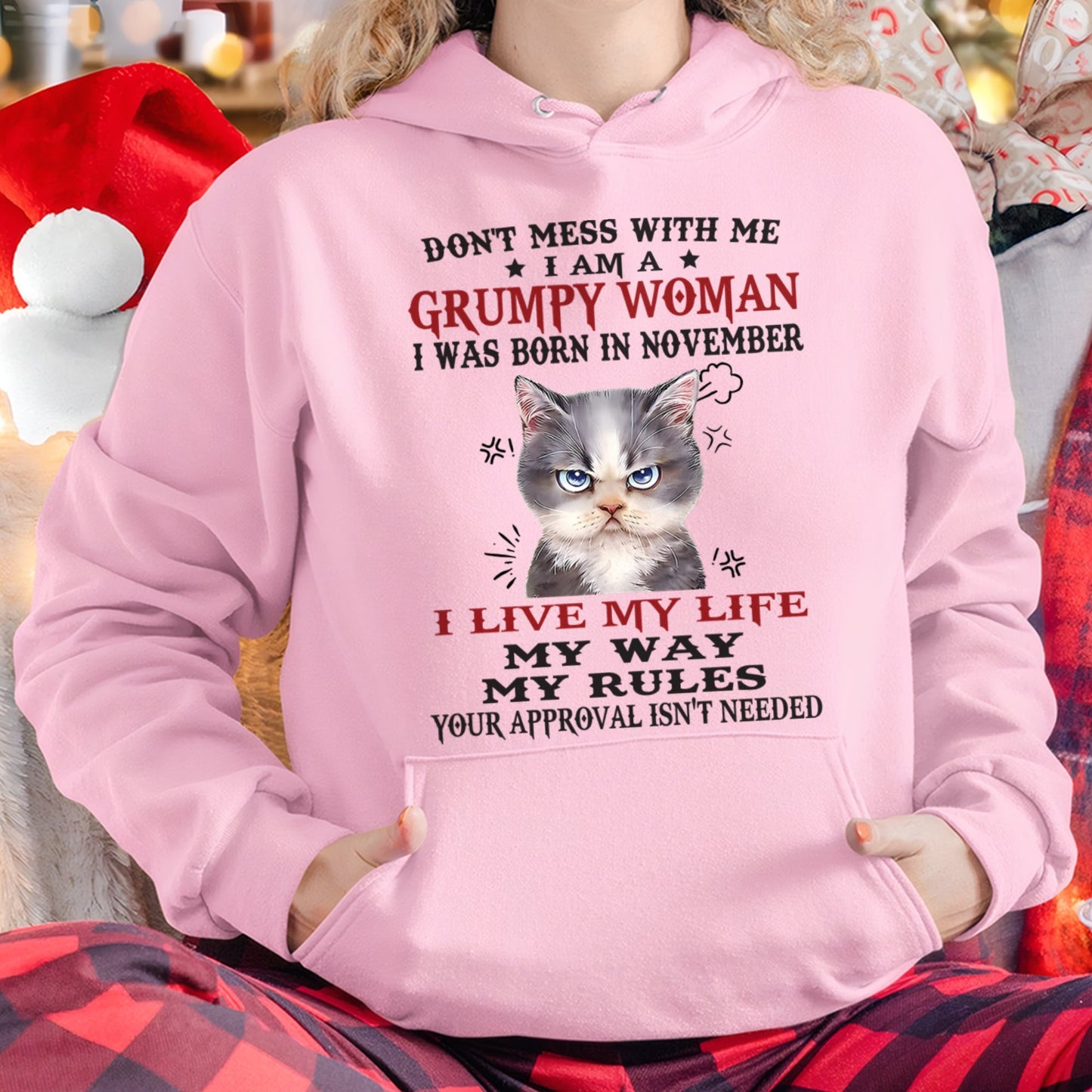 DON’T MESS WITH ME I’M A GRUMPY WOMAN BORN IN NOVEMBER - FMA SNOW11 (SKU09-94-11)