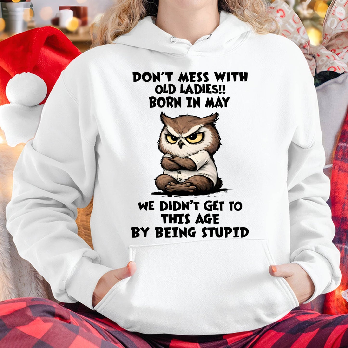 MAY SHIRT, DON’T MESS WITH OLD LADIES - SNOW05 (SKU2603-40-05)
