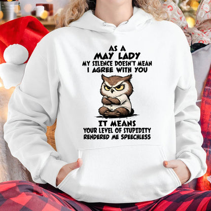 MAY SHIRT, MY SILENCE DOESN’T MEAN I AGREE WITH YOU - SNOW05 (SKU2603-245-05)