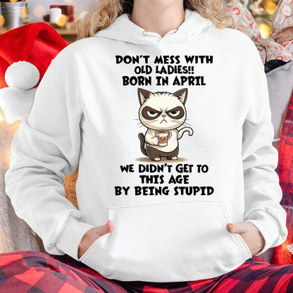 APRIL SHIRT, DON’T MESS WITH OLD LADIES - SNOW04 (SKU2603-132-04)