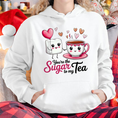 YOU'RE THE SUGAR TO MY TEA - VALENTINE T-SHIRT FROM BOYFRIEND, HUSBAND - SNOW00 (SKU26T-01-29)