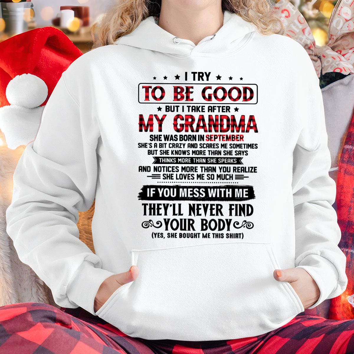 I TRY TO BE GOOD BUT I TAKE AFTER MY GRANDMA - From grandma for granddaughter - snow09 (SKU07-102-09)