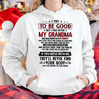 I TRY TO BE GOOD BUT I TAKE AFTER MY GRANDMA - From grandma for granddaughter - snow09 (SKU07-102-09)