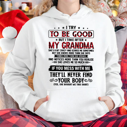 I TRY TO BE GOOD BUT I TAKE AFTER MY GRANDMA - From grandma for granddaughter - snow00 (SKU07-102-00)