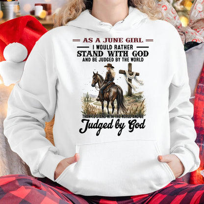 JUNE SHIRT - I WOULD RATHER STAND WITH GOD AND BE JUDGED BY THE WORLD - SNOW06 (SKU2604-326-06)