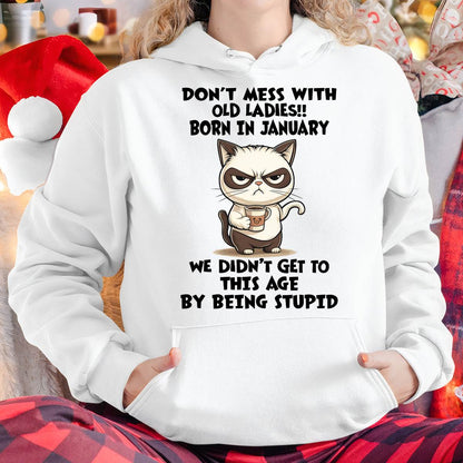 JANUARY SHIRT, DON’T MESS WITH OLD LADIES - SNOW01 (SKU2603-132-01)