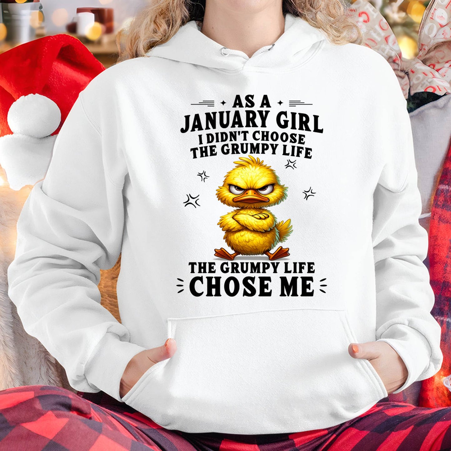 JANUARY SHIRT THE GRUMPY LIFE CHOSE ME - SNOW01 (SKU2605-72-01)