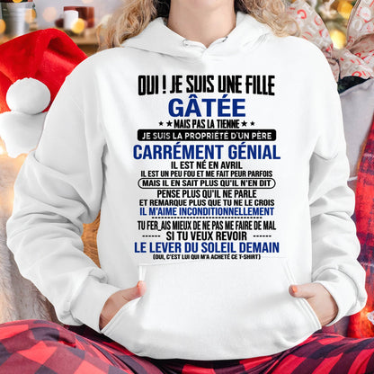 AVRIL, OUI ! JE SUIS UNE FILLE GÂTÉE - GIFT T SHIRT FROM DAD TO DAUGHTER - SNOW FR04 (SKU2606-246-04)