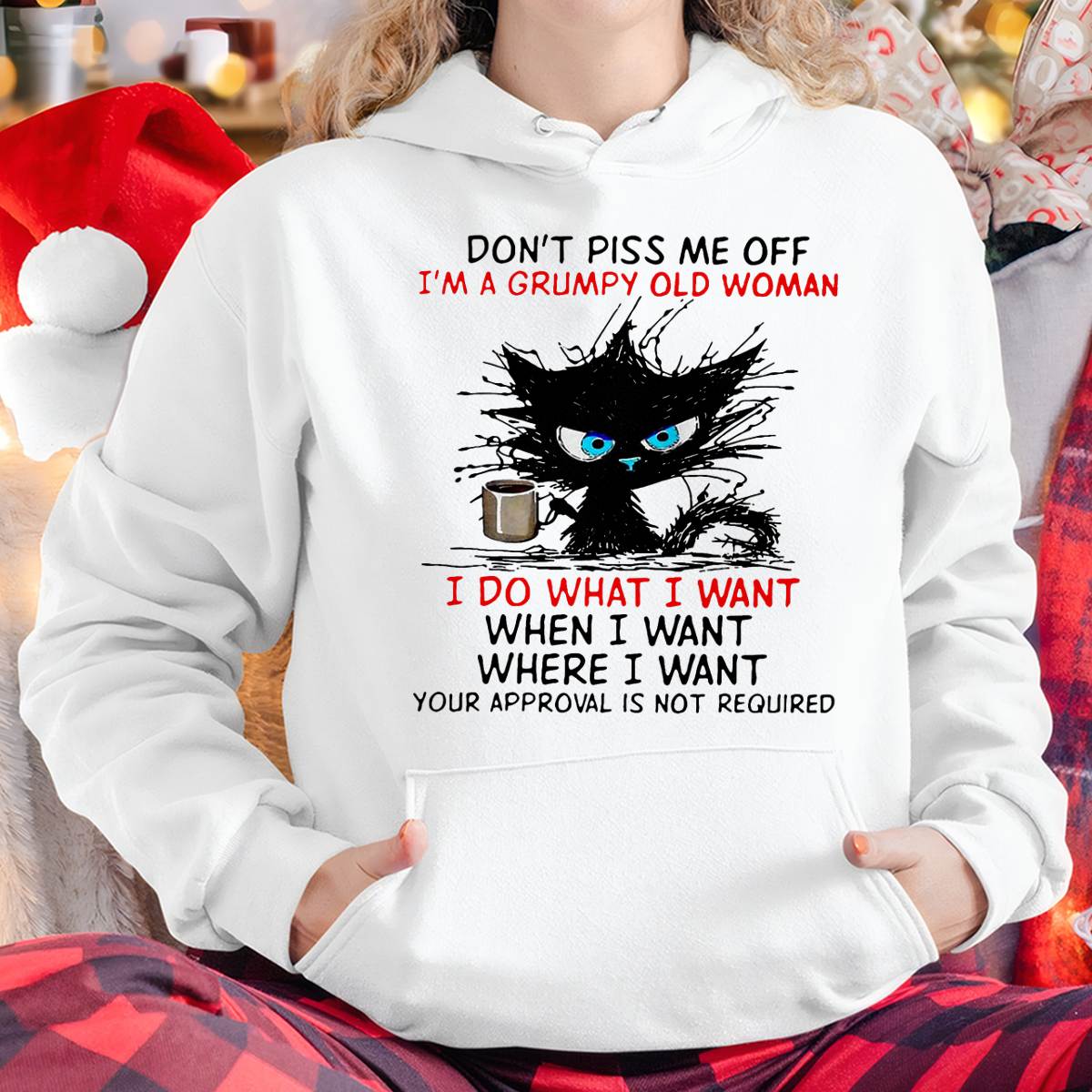 Cat Dont Piss Me Off I'm A Grumpy Old Woman I Do What I Want T-Shirt