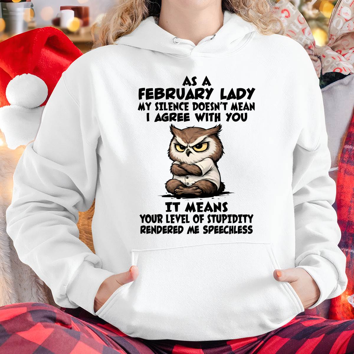 FEBRUARY SHIRT, MY SILENCE DOESN’T MEAN I AGREE WITH YOU - SNOW02 (SKU2603-245-02)