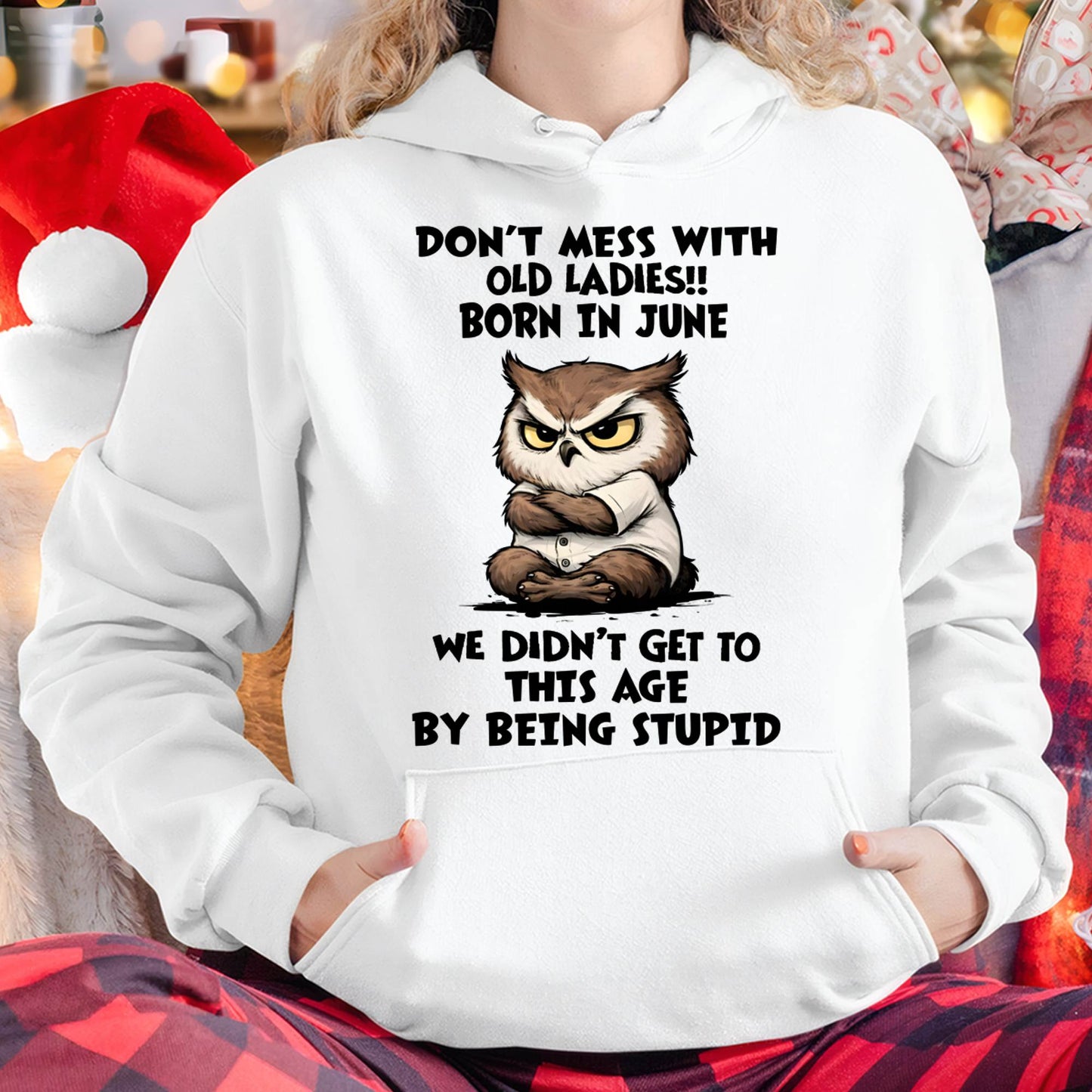 JUNE SHIRT, DON’T MESS WITH OLD LADIES - SNOW06 (SKU2603-40-06)