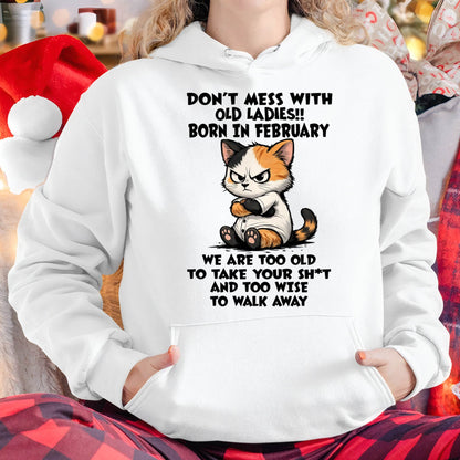 FEBRUARY SHIRT, DONT MESS WITH OLD LADIES - SNOW02 (SKU2603-161-02)