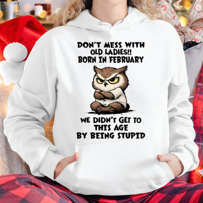 FEBRUARY SHIRT, DON’T MESS WITH OLD LADIES - SNOW02 (SKU2603-40-02)