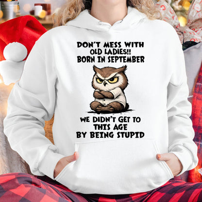 SEPTEMBER SHIRT, DON’T MESS WITH OLD LADIES - SNOW09 (SKU2603-40-09)
