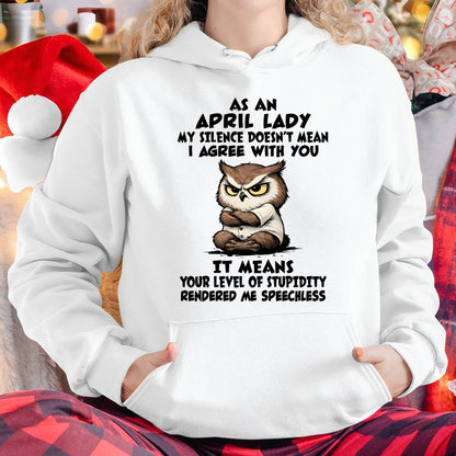 APRIL SHIRT, MY SILENCE DOESN’T MEAN I AGREE WITH YOU - SNOW04 (SKU2603-245-04)