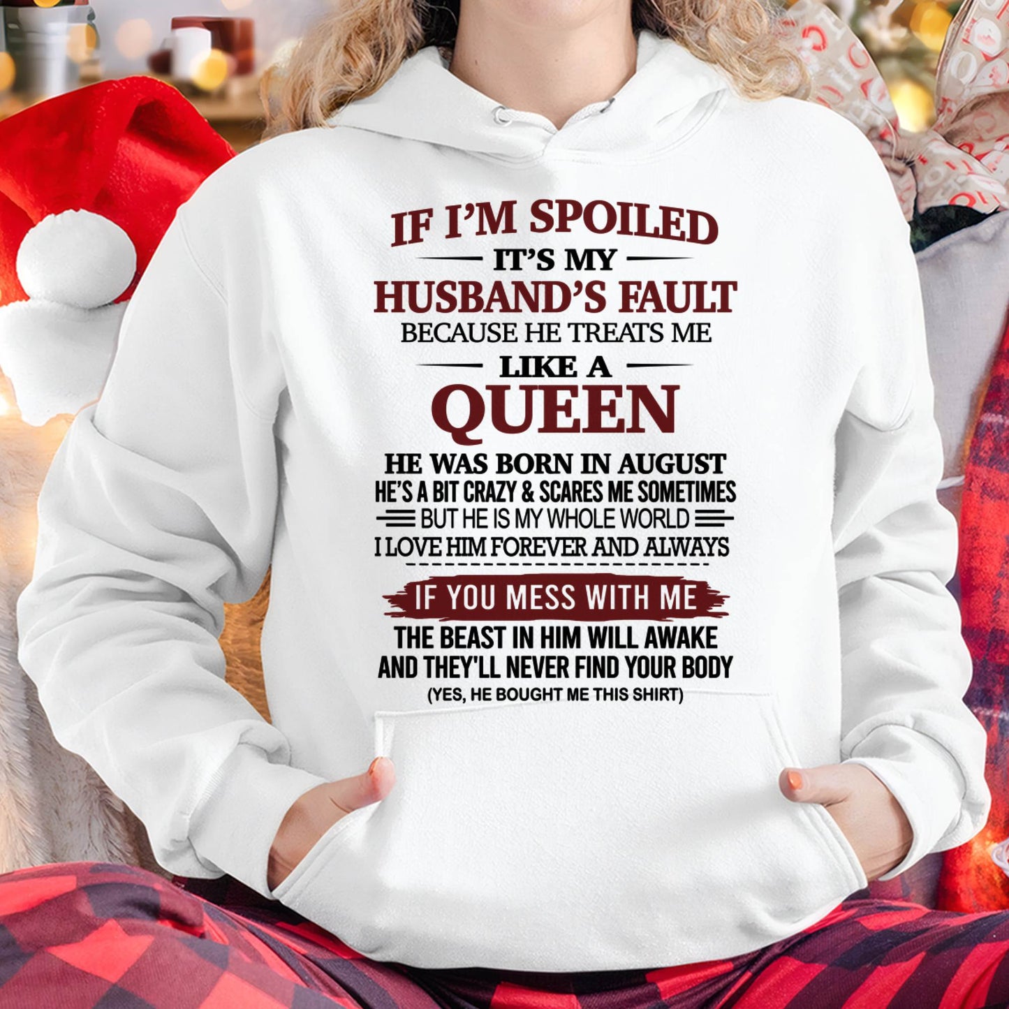 AUGUST, IF I’M SPOILED IT’S MY HUSBAND’S FAULT – SNOW FEMALE08 (SKU26T-01-37-08)