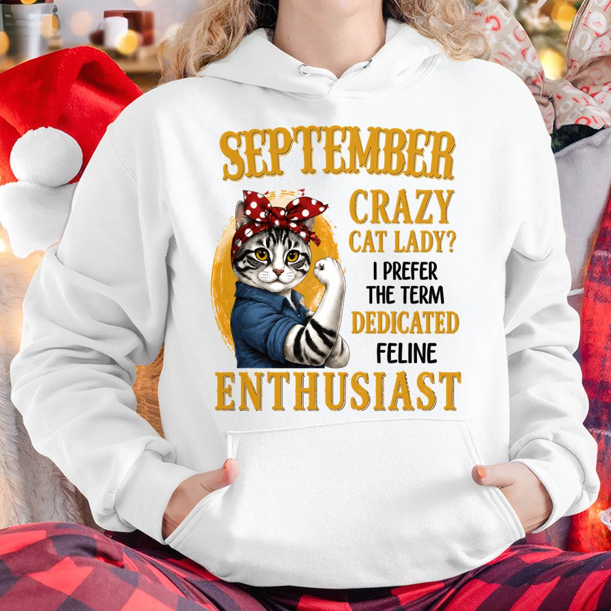 SEPTEMBER SHIRT, I PREFER THE TERM DEDICATED FELINE ENTHUSIAST - SNOW09 (SKU2607-316-09)