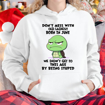 JUNE SHIRT, DON'T MESS WITH OLD LADIES - SNOW06 (SKU2604-174-06)