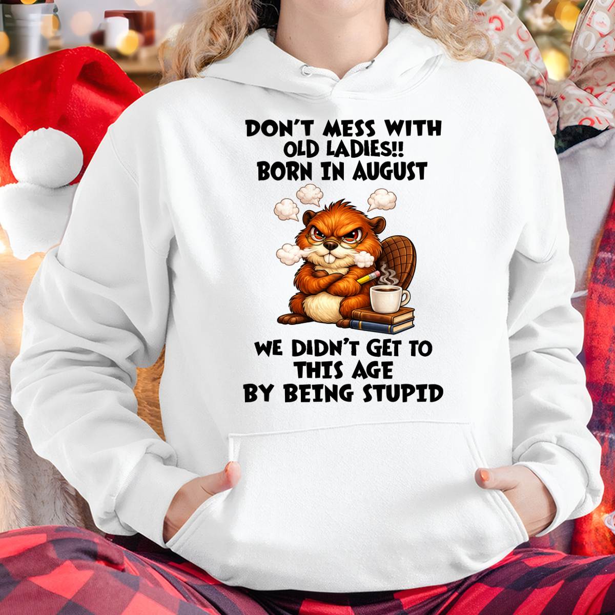 AUGUST SHIRT, DON'T MESS WITH OLD LADIES - SNOW08 (SKU2604-218-08)