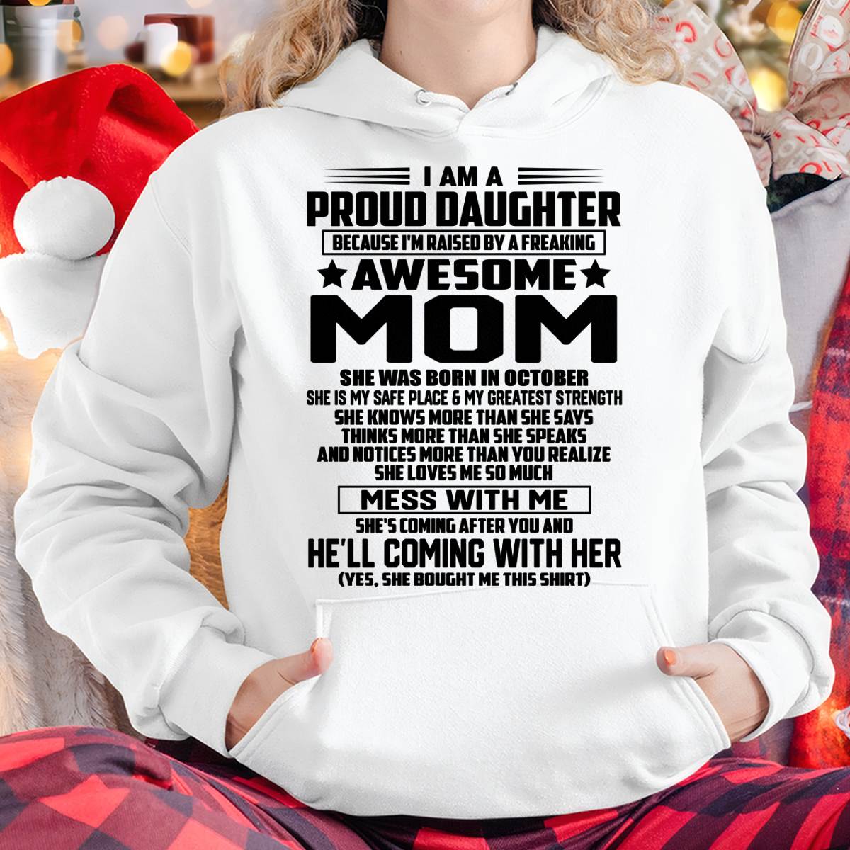 OCTOBER SHIRT, I'M RAISED BY A FREAKING AWESOME MOM - GIFT FROM MOM FOR DAUGHTER - SNOW10 (SKU2603-98-10)