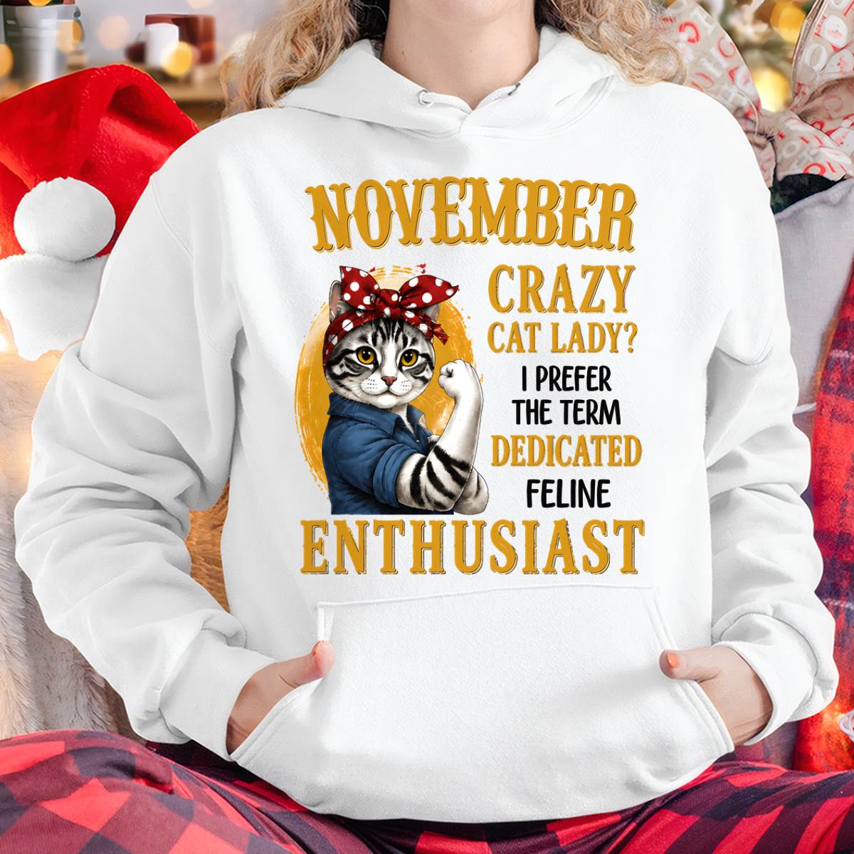 NOVEMBER SHIRT, I PREFER THE TERM DEDICATED FELINE ENTHUSIAST - SNOW11 (SKU2607-316-11)