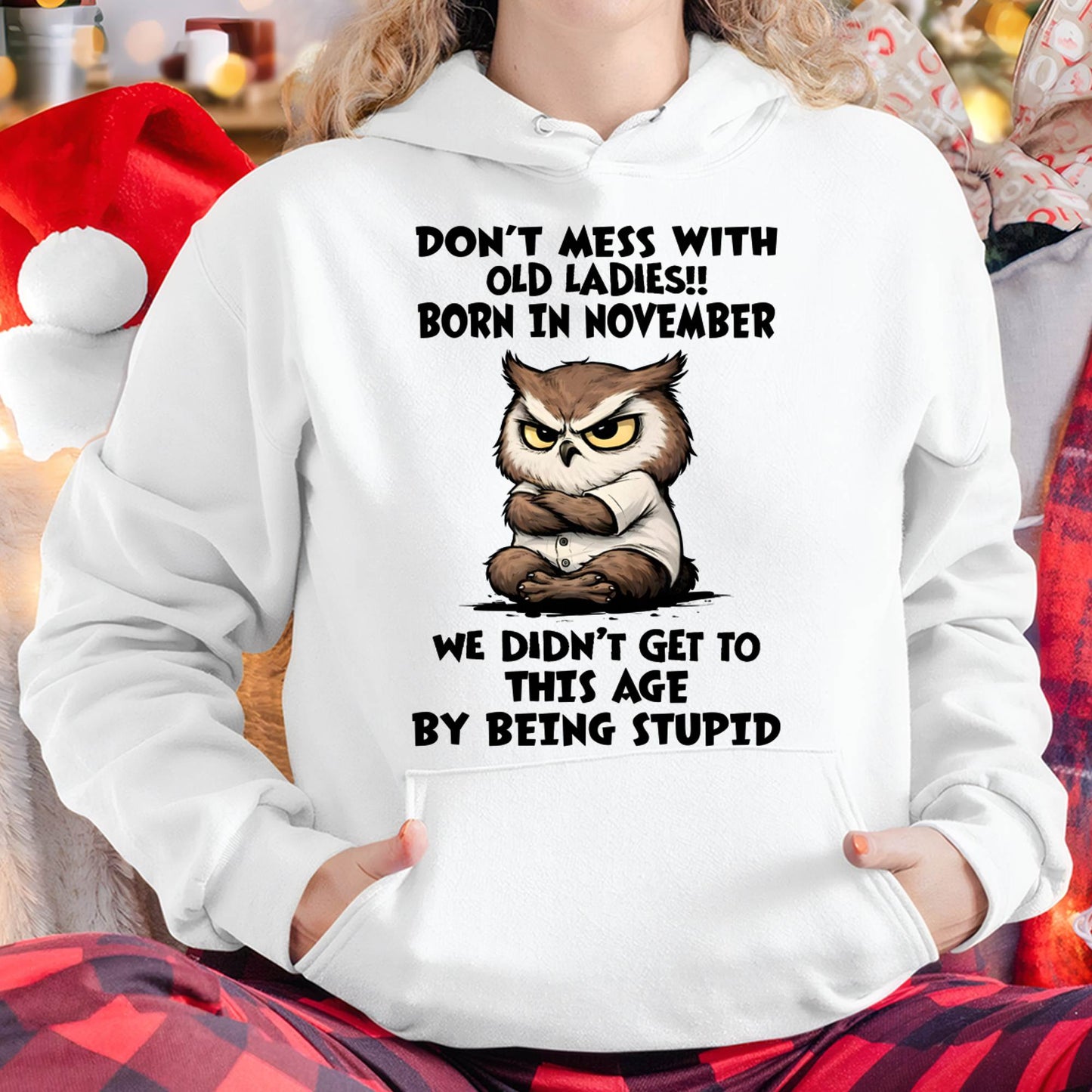 NOVEMBER SHIRT, DON’T MESS WITH OLD LADIES - SNOW11 (SKU2603-40-11)