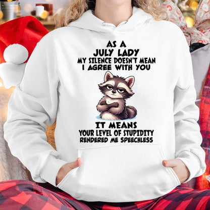 JULY SHIRT, MY SILENCE DOESN'T MEAN I AGREE WITH YOU - SNOW07 (SKU2604-221-07)