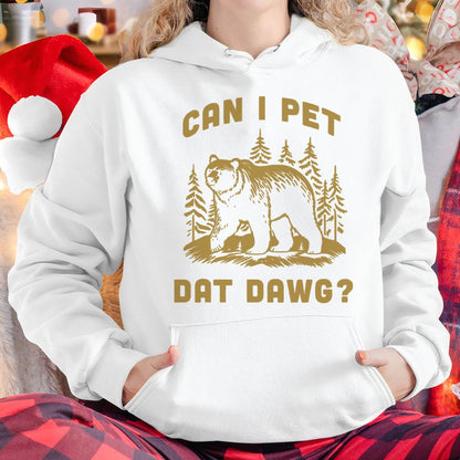 Can I Pet Dat Dawg Hiker Animal Lover Funny Bear Meme T-Shirt