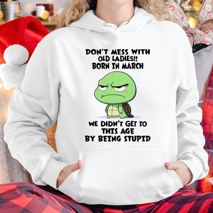 MARCH SHIRT, DON'T MESS WITH OLD LADIES - SNOW03 (SKU2604-174-03)