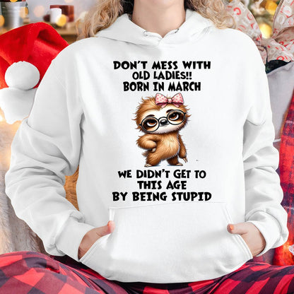MARCH SHIRT, DON'T MESS WITH OLD LADIES - SNOW03 (SKU2605-449-03)