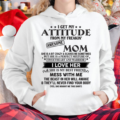 I GET MY ATTITUDE FROM MY FREAKIN AWESOME MOM – GIFT T SHIRT FROM MOM FOR DAUGHTER – SNOW FEMALE00 (SKU2602-101-00)
