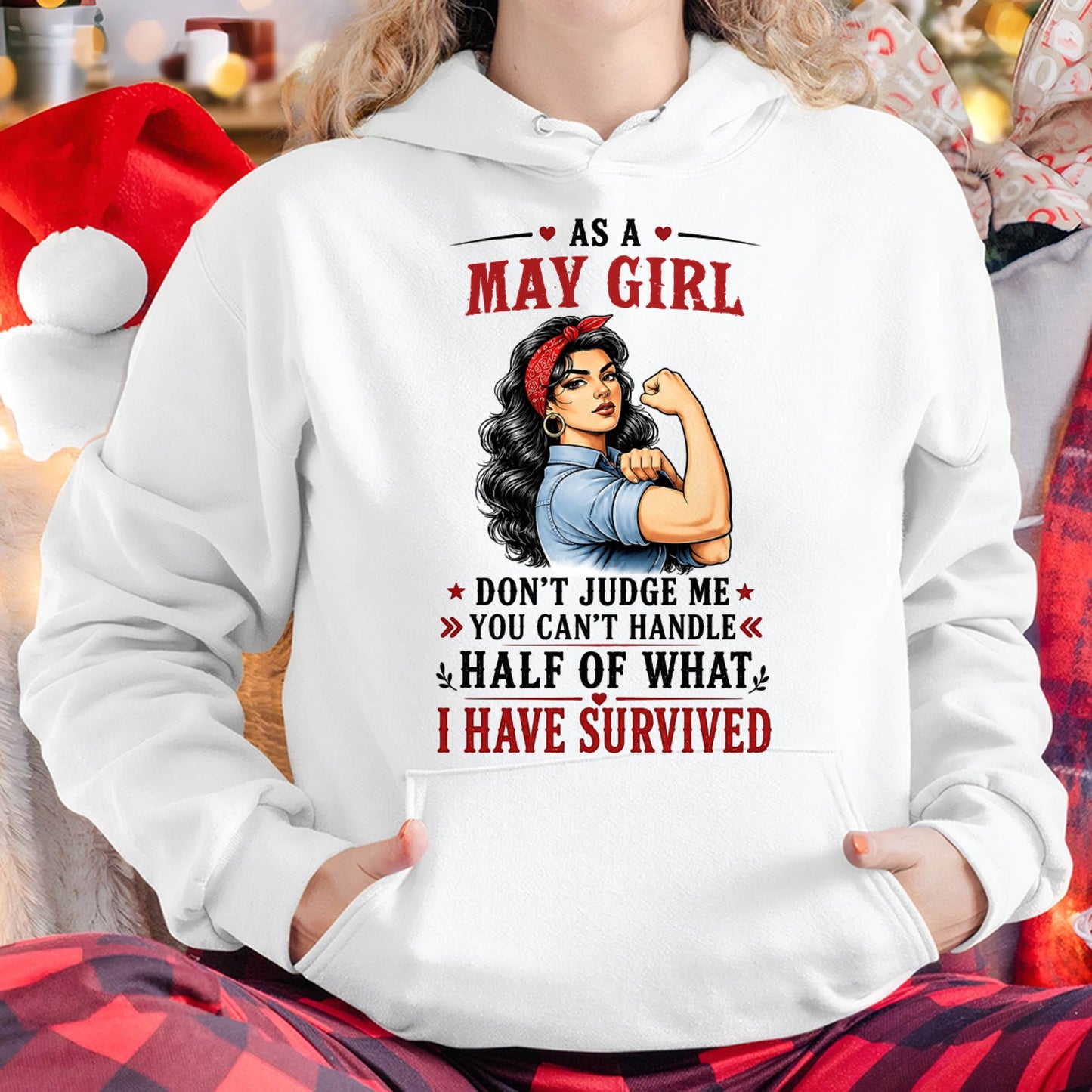 MAY SHIRT, YOU CAN'T HANDLE HALF OF WHAT I HAVE SURVIVED - SNOW05 (SKU2606-329-05)