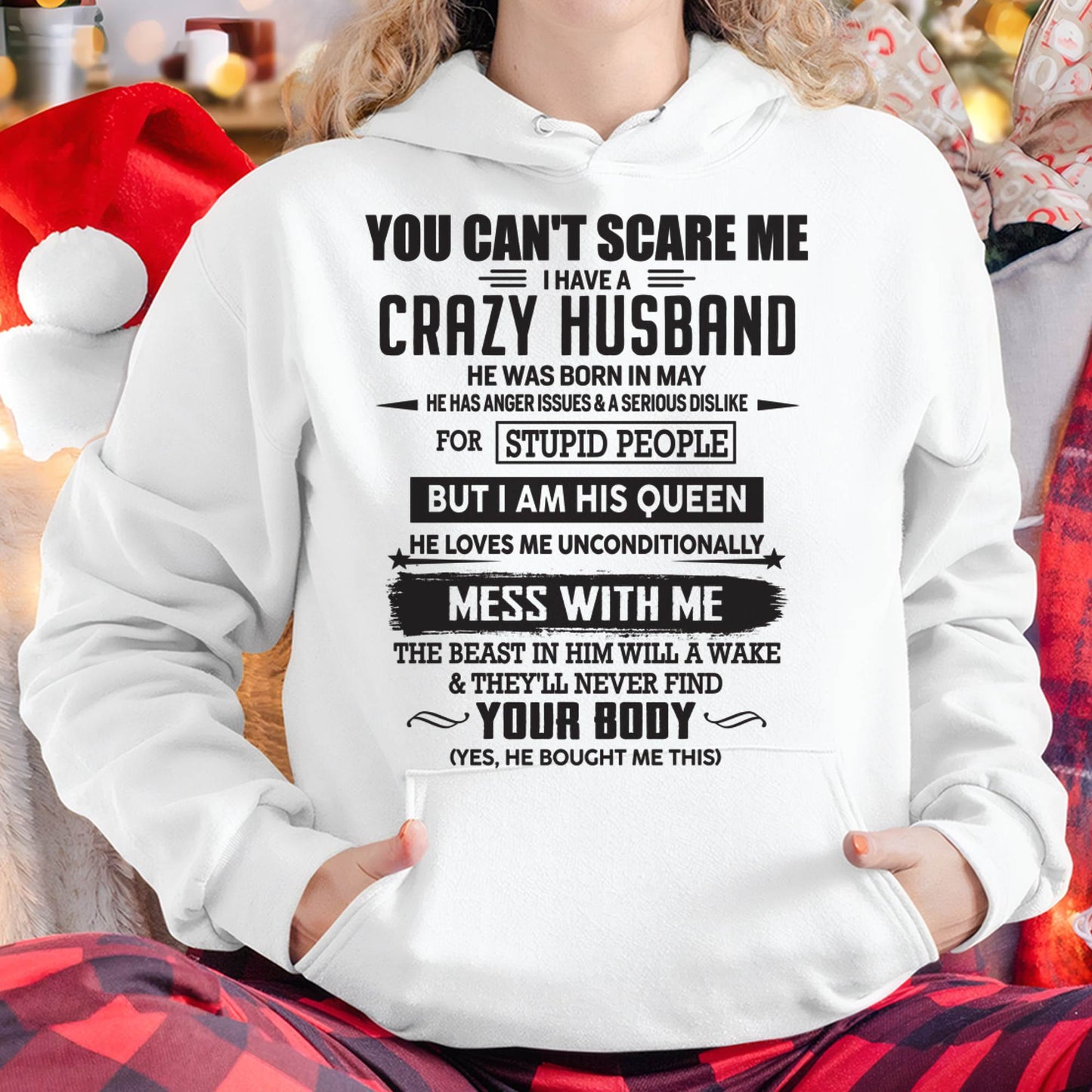MAY, YOU CAN'T SCARE ME I HAVE A CRAZY HUSBAND – GIFT T-SHIRT FROM HUSBAND TO WIFE – SNOWMALE05 (SKU26T-01186-05)