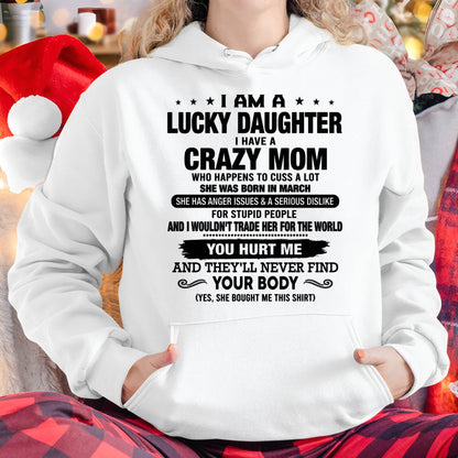 MARCH SHIRT, I AM A LUCKY DAUGHTER - GIFT SHIRT FROM MOM FOR DAUGHTER - SNOW03 (SKU2603-214-03)