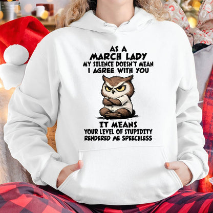 MARCH SHIRT, MY SILENCE DOESN’T MEAN I AGREE WITH YOU - SNOW03 (SKU2603-245-03)