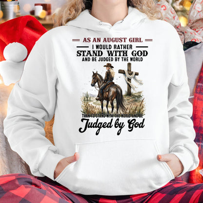 AUGUST SHIRT - I WOULD RATHER STAND WITH GOD AND BE JUDGED BY THE WORLD - SNOW08 (SKU2604-326-08)