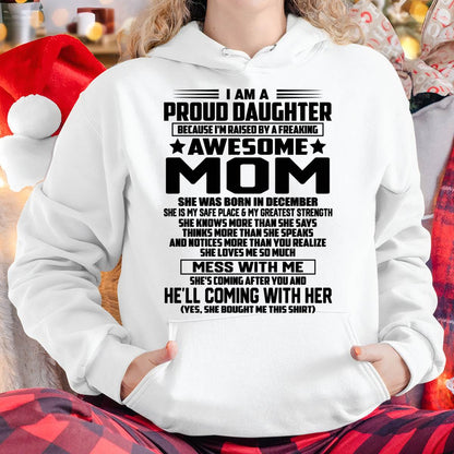 DECEMBER SHIRT, I'M RAISED BY A FREAKING AWESOME MOM - GIFT FROM MOM FOR DAUGHTER - SNOW12 (SKU2603-98-12)