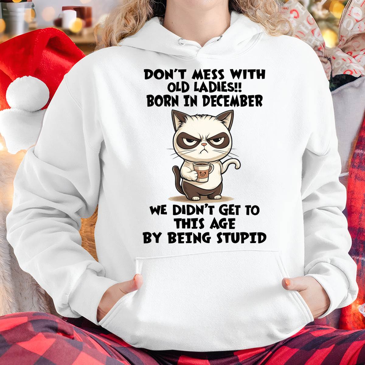 DECEMBER SHIRT, DON’T MESS WITH OLD LADIES - SNOW12 (SKU2603-132-12)