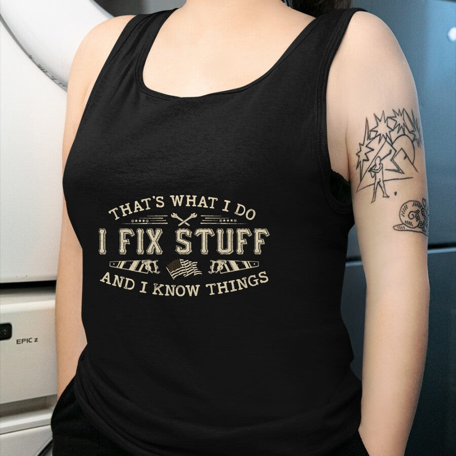 Best Mechanic Life Shirt, Funny Mechanic UnisexT-Shirt/Hoodie/Sweatshirt HLT00 - That's What I Do I Fix Stuff and I Know Things Funny Men T-Shirt