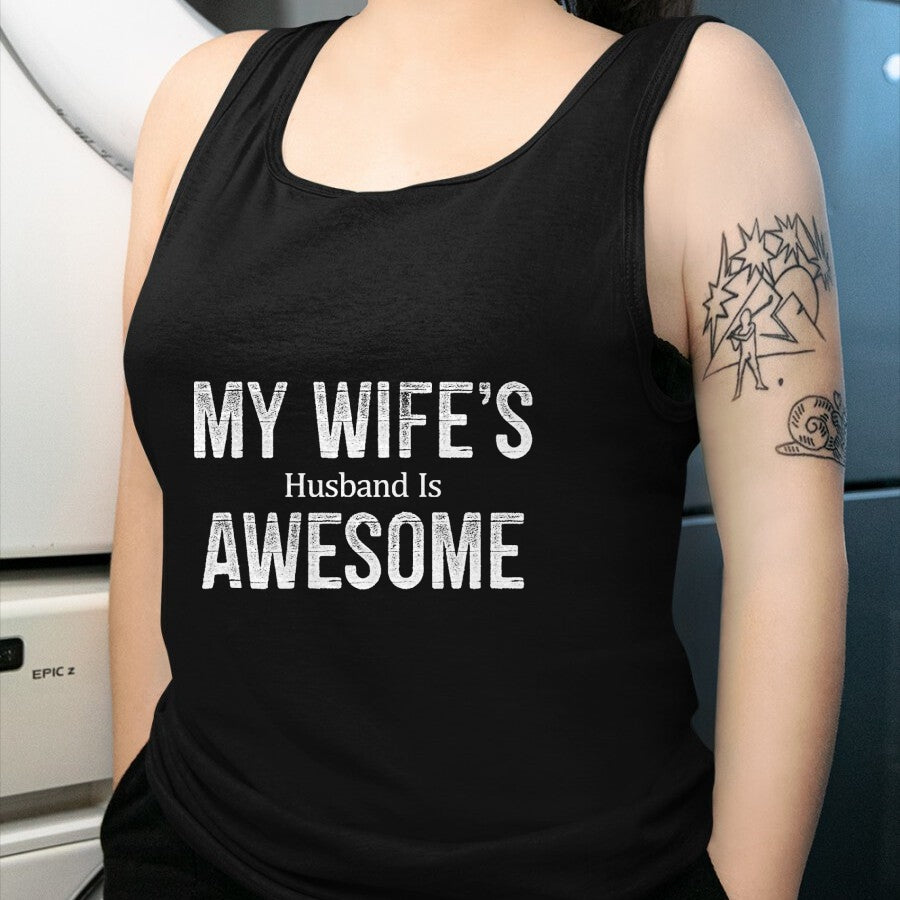 Best Wife Shirt, Wife and Husband Unisex T-Shirt/Hoodie/Sweatshirt HLT00 - My Wife's Husband Is Awesome - Retro Style - T-Shirt