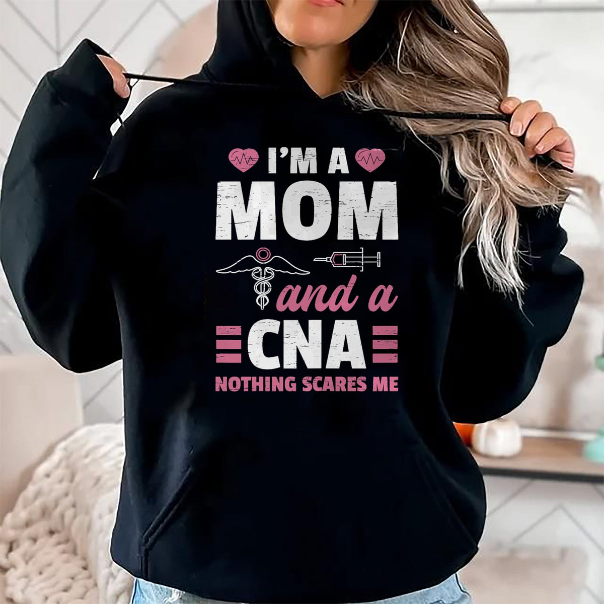 Funny Nurse Shirt, Nurse Unisex T-Shirt/Hoodie/Sweatshirt HLT00 - I'm A Mom And A CNA Nothing Scares Me - Funny Nurse T-Shirt