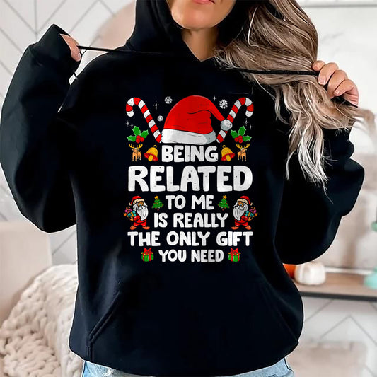 Being Related To Me Funny Christmas Family Xmas Pajamas T-Shirt - Christmas Unisex T-Shirt/Hoodie/Sweatshirt - SNOW00