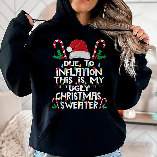 Funny Due to Inflation Ugly Christmas Sweaters For Men Women T-Shirt - Christmas Unisex T-Shirt/Hoodie/Sweatshirt - SNOW00