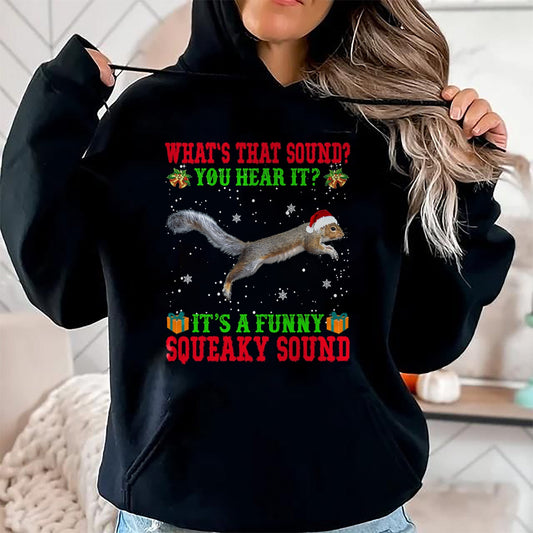 It's A Funny Squeaky Sound Shirt Christmas Squirrel Ugly T-Shirt - Christmas Unisex T-Shirt/Hoodie/Sweatshirt - SNOW00