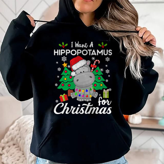 I Want A Hippopotamus For Christmas Cute Gift Xmas Costume T-Shirt - Christmas Unisex T-Shirt/Hoodie/Sweatshirt - SNOW00