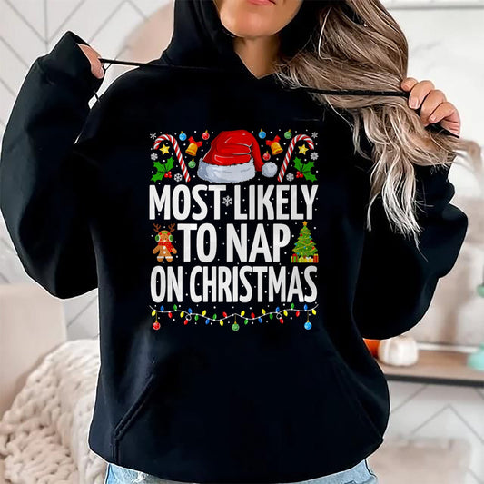 Most Likely To Nap On Christmas Funny Family Christmas T-Shirt - Christmas Unisex T-Shirt/Hoodie/Sweatshirt - SNOW00