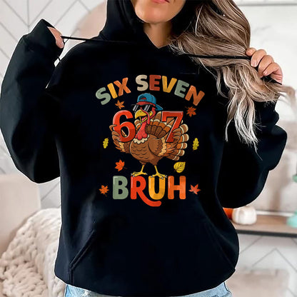 6 7 Thanksgiving Shirts Men Boys Funny Turkey Meme Six Seven T-Shirt - Christmas Unisex T-Shirt/Hoodie/Sweatshirt - SNOW00