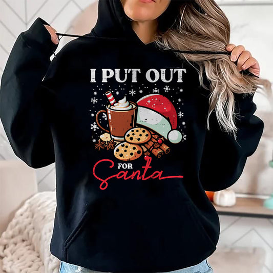 Christmas I Put Out For Santa Funny Xmas Kids Women Men T-Shirt - Christmas Unisex T-Shirt/Hoodie/Sweatshirt - SNOW00