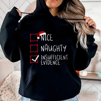 Nice Naughty Insufficient Evidence Christmas Santa Claus T-Shirt - Christmas Unisex T-Shirt/Hoodie/Sweatshirt - SNOW00
