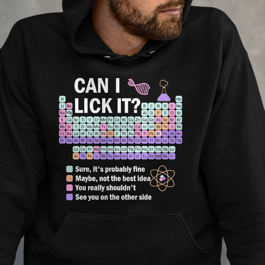 Best Teacher Shirt, Funny Teacher UnisexT-Shirt/Hoodie/Sweatshirt HLT00 - Can I Lick It Periodic Table Kids Science Gifts Teacher T-Shirt